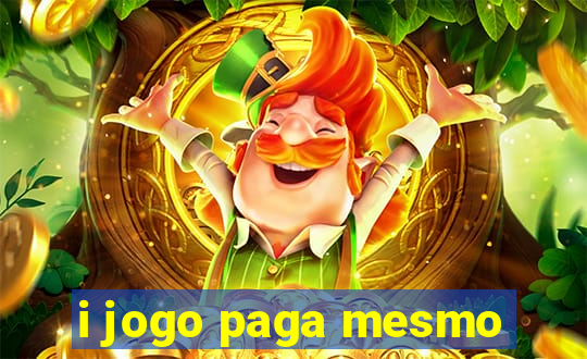 i jogo paga mesmo